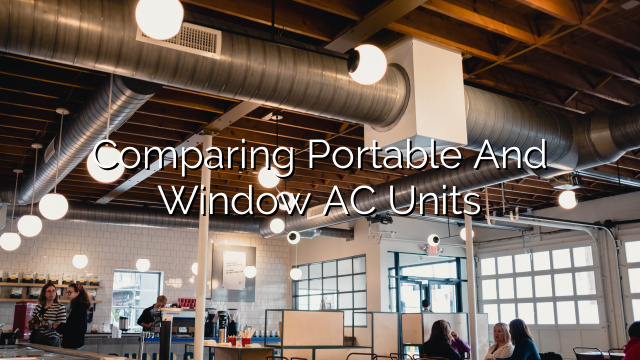 Comparing Portable and Window AC Units