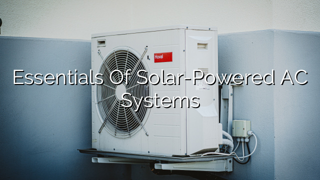Essentials of Solar-Powered AC Systems