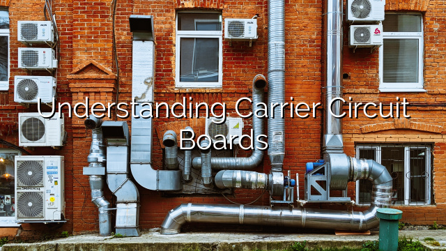 Understanding Carrier Circuit Boards