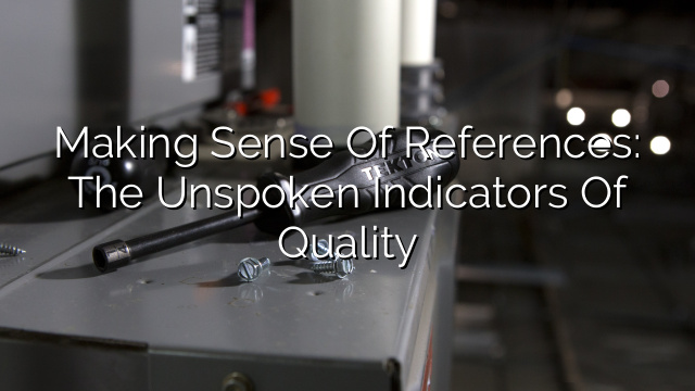 Making Sense of References: The Unspoken Indicators of Quality